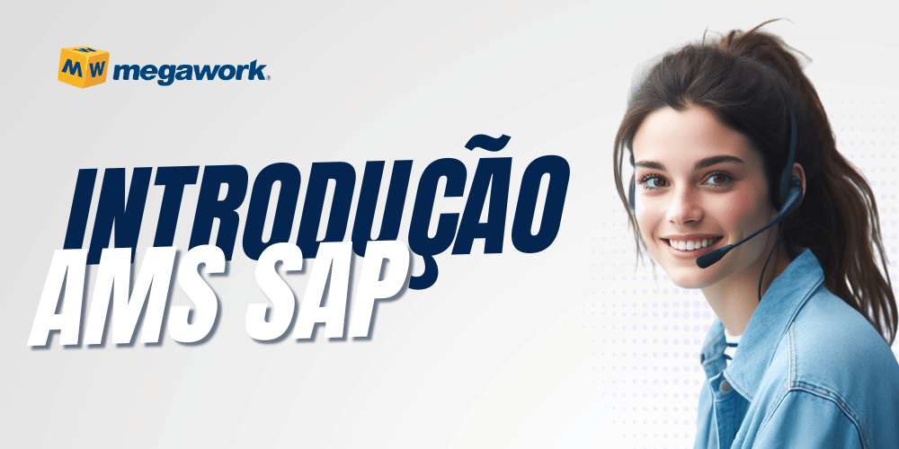 Introdução ao AMS SAP: O que é e como funciona o suporte técnico de ambientes SAP