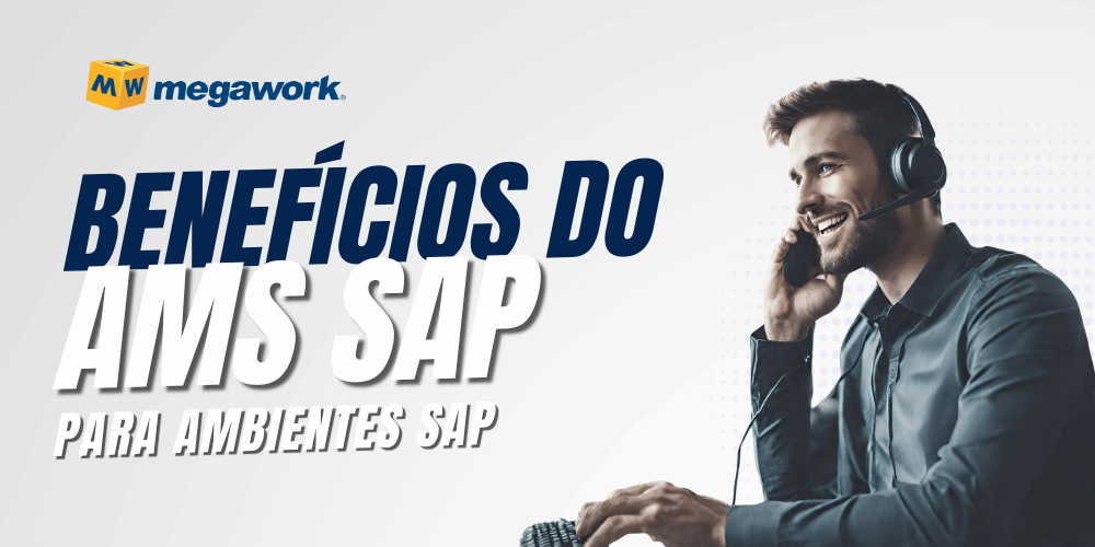 Principais benefícios do AMS SAP para ambientes SAP